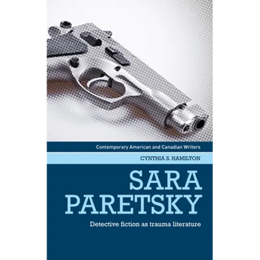 Sara Paretsky: Detective Fiction as Trauma Literature