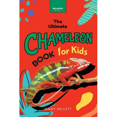 Chameleons The Ultimate Chameleon Book for Kids: Discover Veiled & Panther Chameleons, Habitat STEM Guide & Puzzle Activities