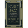 Early Jazz: Its Roots and Musical Development