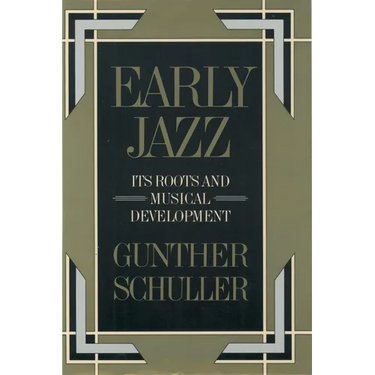 Early Jazz: Its Roots and Musical Development