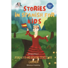 Stories in Spanish for Kids: Read Aloud and Bedtime Stories for Children Bilingual Book 1