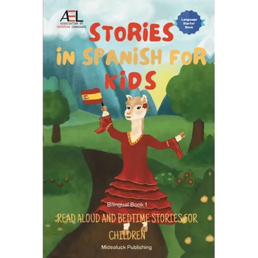 Stories in Spanish for Kids: Read Aloud and Bedtime Stories for Children Bilingual Book 1
