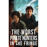 The Worst Pirate Hunters in the Fringe