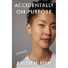 Accidentally on Purpose