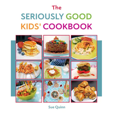 The Seriously Good Kids Cookbook