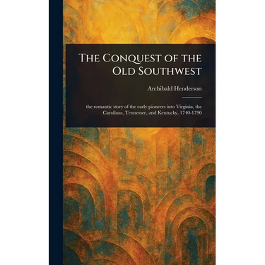 The Conquest of the Old Southwest