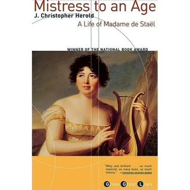 Mistress to an Age: A Life of Madame de Staël