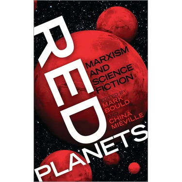 Red Planets: Marxism and Science Fiction