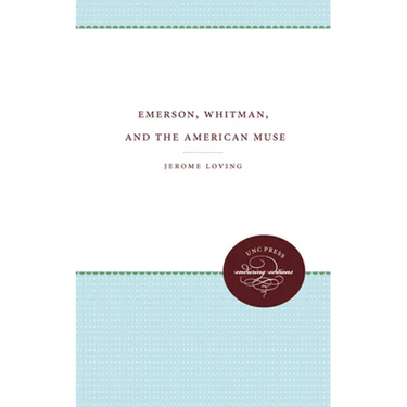 Emerson, Whitman, and the American Muse