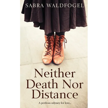 Neither Death Nor Distance