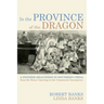 In the Province of the Dragon: The Flower Mountain Quartet, Volume 3: A Pioneer Deaconess in Southern China from the Boxer Uprising to the Communist I
