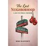 The Last Neighborhood: A South Philly Memoir