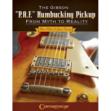 The Gibson P.A.F. Humbucking Pickup: From Myth to Reality