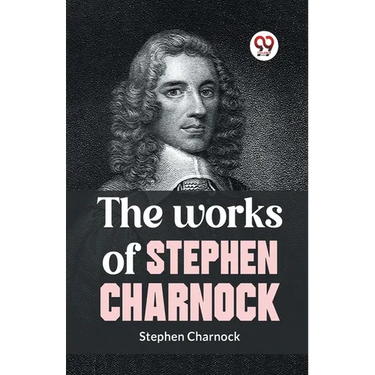 The Works Of Stephen Charnock