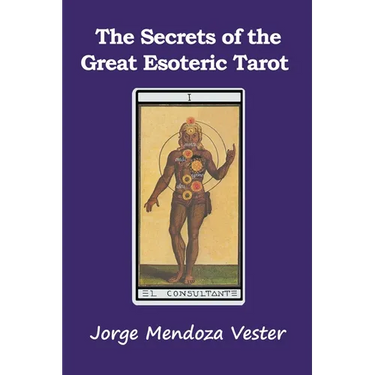 The Secrets of the Great Esoteric Tarot