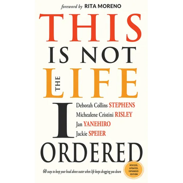 This Is Not the Life I Ordered: 60 Ways to Keep Your Head Above Water When Life Keeps Dragging You Down (for Readers of Edge Turning Adversity Into Ad