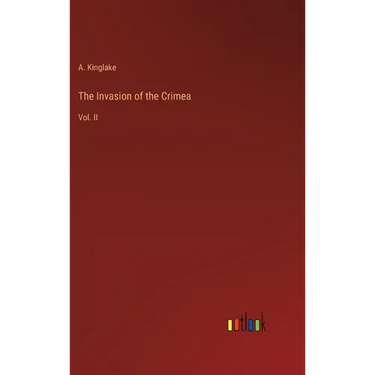 The Invasion of the Crimea: Vol. II