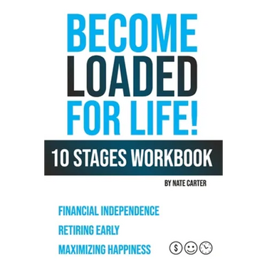Become Loaded for Life: Ten Stages Workbook