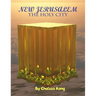 New Jerusalem: The Holy City