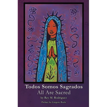 Todos Somos Sagrados/All Are Sacred
