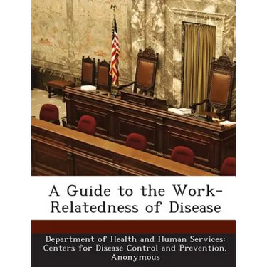 A Guide to the Work-Relatedness of Disease