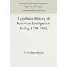 Legislative History of American Immigration Policy, 1798-1965