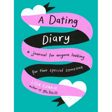 A Dating Diary: A Journal for Anyone Looking for Their Special Someone