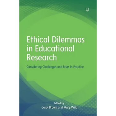 Ethical Dilemmas in Educational Research: Considering Challenges and Risks in Practice