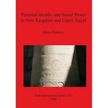 Personal Identity and Social Power in New Kingdom and Coptic Egypt
