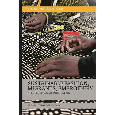 Sustainable Fashion, Migrants, Embroidery: Ateliers of 'Social Integration'