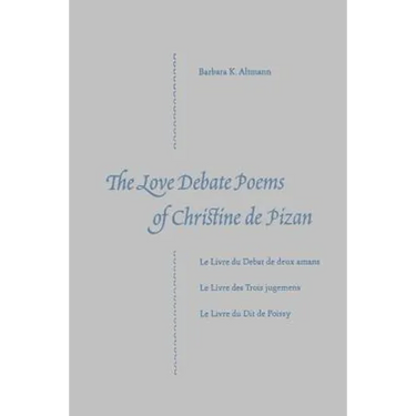 The Love Debate Poems Of Christine de Pizan