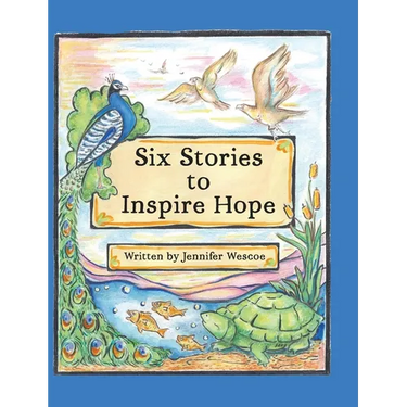 Six Stories to Inspire Hope