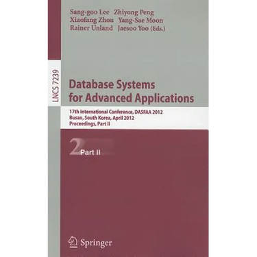 Database Systems for Advanced Applications: 17th International Conference, DASFAA 2012, Busan, South Korea, April 15-18, 2012, Proceedings, Part II