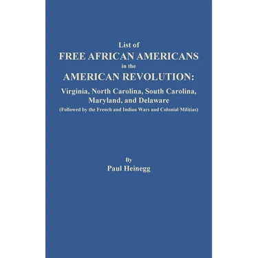 List of Free African Americans in the American Revolution: Virginia, North Carolina, South Carolina, Maryland, and Delaware