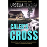 Caleb's Cross: A true crime Christian mystery novel that will keep you guessing!