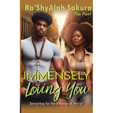 Immensely Loving You: Searching For The Balance of Ma'at