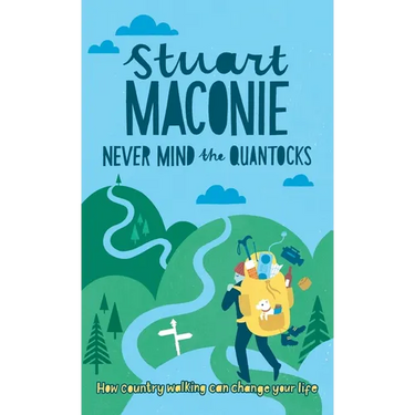 Never Mind the Quantocks: Stuart Maconie's Favourite Country Walks
