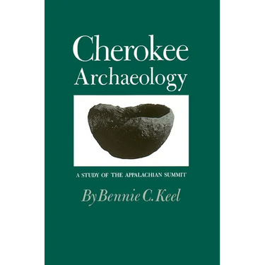 Cherokee Archeology: A Study of the Appalachian Summit