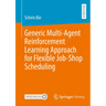 Generic Multi-Agent Reinforcement Learning Approach for Flexible Job-Shop Scheduling