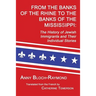 From the Banks of the Rhine to the Banks of the Mississippi: The History of Jewish Immigrants and Their Individual Stories