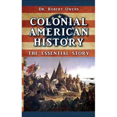 Colonial American History: The Essential Story