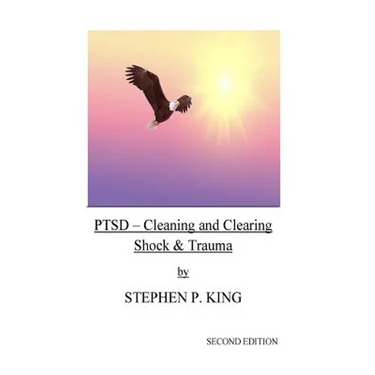 Ptsd: Cleaning and Clearing Shock & Trauma