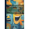 English As She Is Wrote: Showing Curious Ways in Which the English Language May Be Made to Convey Ideas Or Obscure Them; a Companion to "Englis