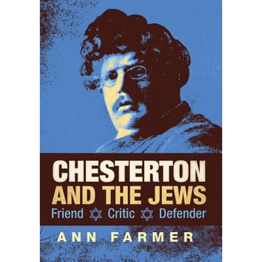 Chesterton and the Jews: Friend, Critic, Defender