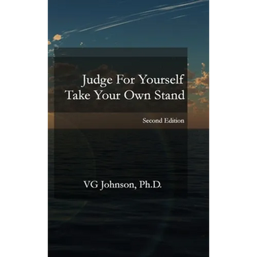 Judge For Yourself, Take Your Own Stand