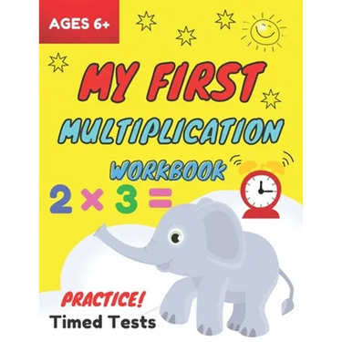 My First Multiplication Workbook ages 6+: Basic Multiplication Worksheets with Math Table, One Page A Day Single Digit (Beginner) Multiplication Pract