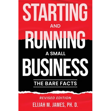 Starting and Running a Small Business: The Bare Facts