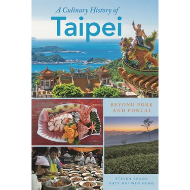 A Culinary History of Taipei: Beyond Pork and Ponlai