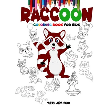 Raccoon coloring book for kids: Raccoon coloring book for 3-5-6-8-10-12 year-olds