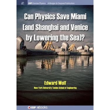 Can Physics Save Miami (and Shanghai and Venice, by Lowering the Sea)?